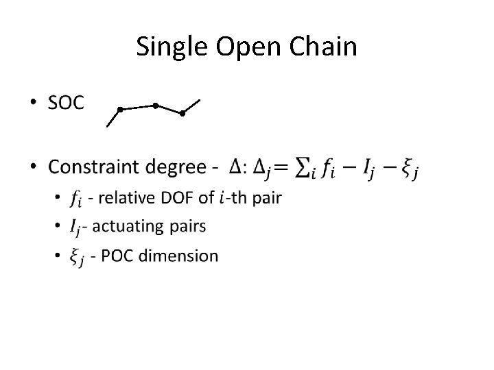 Single Open Chain • 