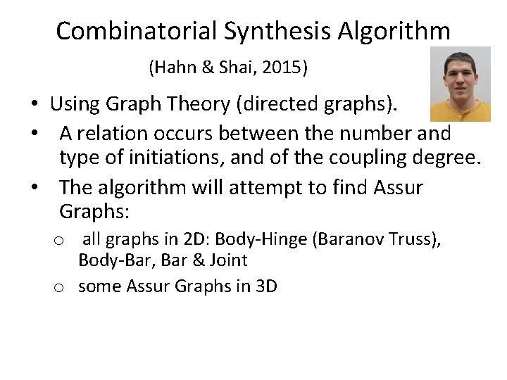Combinatorial Synthesis Algorithm (Hahn & Shai, 2015) • Using Graph Theory (directed graphs). •