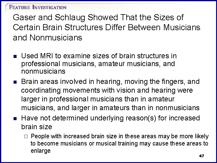 Gaser and Schlaug Showed That the Sizes of Certain Brain Structures Differ Between Musicians
