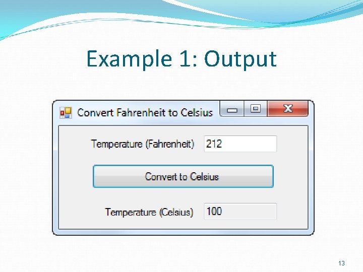 Example 1: Output 13 