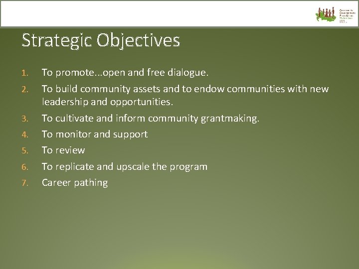 Strategic Objectives 1. 2. 3. 4. 5. 6. 7. To promote. . . open