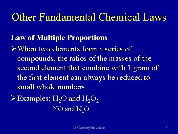 Other Fundamental Chemical Laws Law of Multiple Proportions Ø When two elements form a