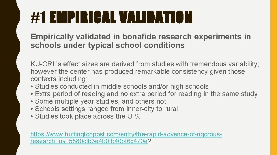 #1 EMPIRICAL VALIDATION Empirically validated in bonafide research experiments in schools under typical school