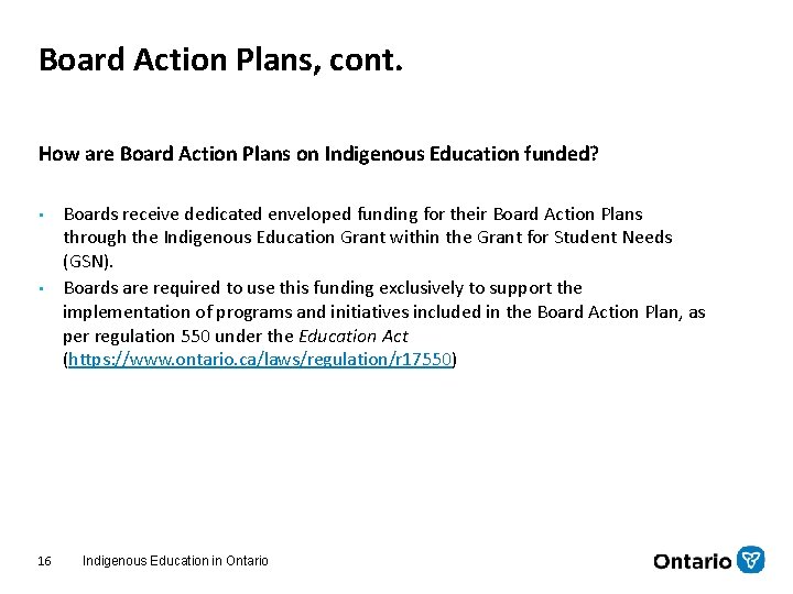 Board Action Plans, cont. How are Board Action Plans on Indigenous Education funded? • Board Action Plans, cont. How are Board Action Plans on Indigenous Education funded? •