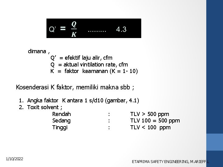 dimana , Q’ = efektif laju alir, cfm Q = aktual vintilation rate, cfm