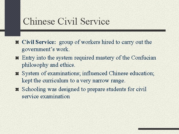 Chinese Civil Service: group of workers hired to carry out the government’s work. Entry Chinese Civil Service: group of workers hired to carry out the government’s work. Entry