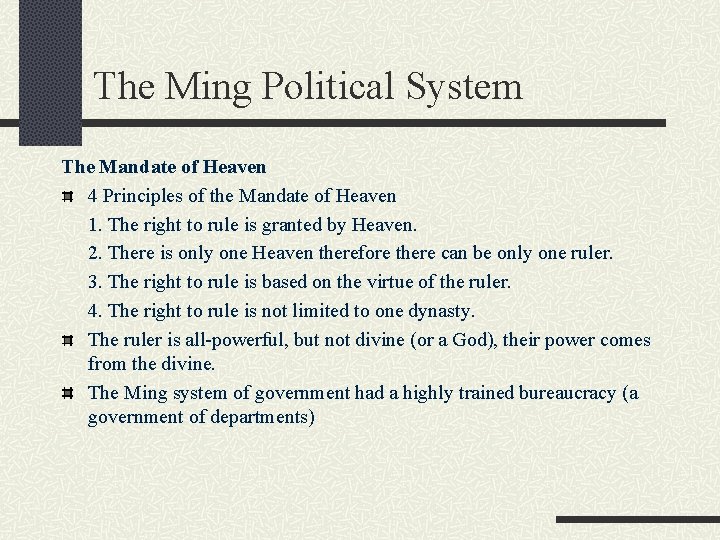 The Ming Political System The Mandate of Heaven 4 Principles of the Mandate of