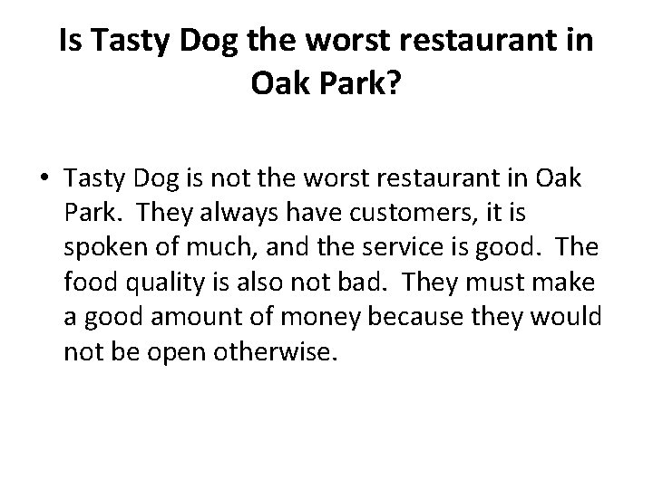 Is Tasty Dog the worst restaurant in Oak Park? • Tasty Dog is not