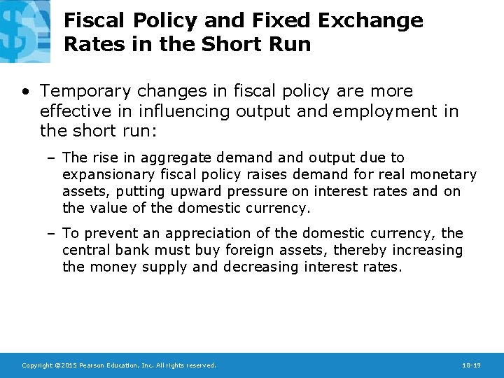 Fiscal Policy and Fixed Exchange Rates in the Short Run • Temporary changes in