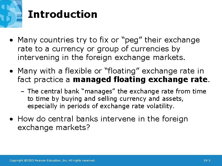 Introduction • Many countries try to fix or “peg” their exchange rate to a