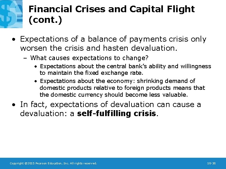 Financial Crises and Capital Flight (cont. ) • Expectations of a balance of payments