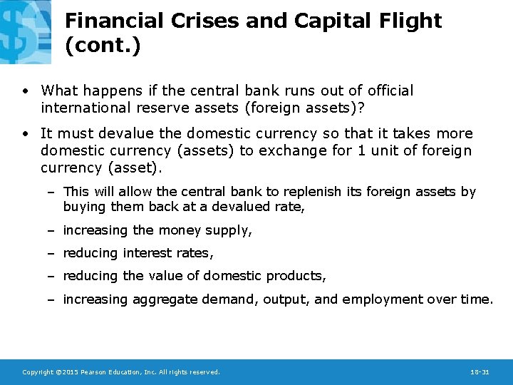 Financial Crises and Capital Flight (cont. ) • What happens if the central bank