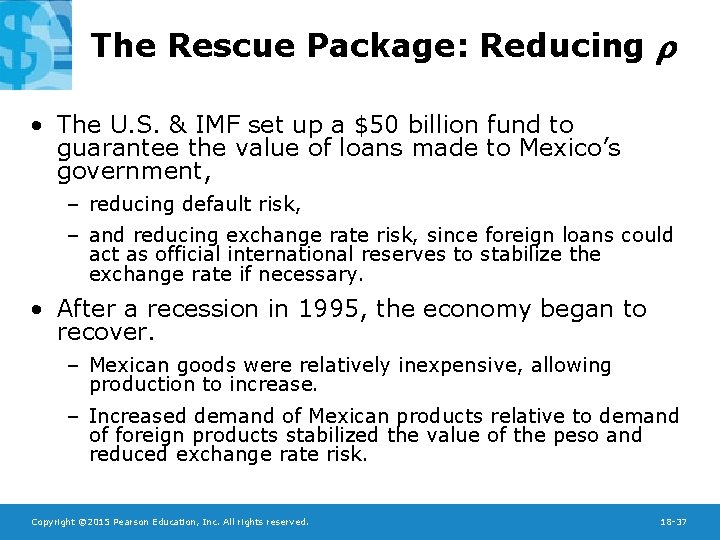 The Rescue Package: Reducing • The U. S. & IMF set up a $50