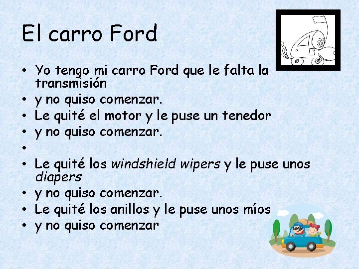 El carro Ford • Yo tengo mi carro Ford que le falta la transmisión