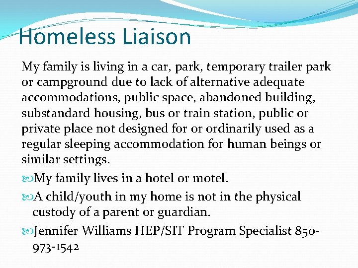 Homeless Liaison My family is living in a car, park, temporary trailer park or