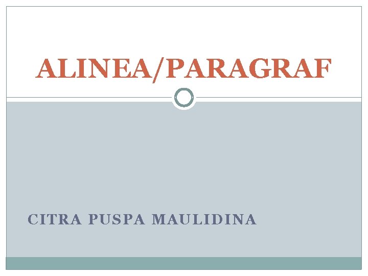 ALINEA/PARAGRAF CITRA PUSPA MAULIDINA 
