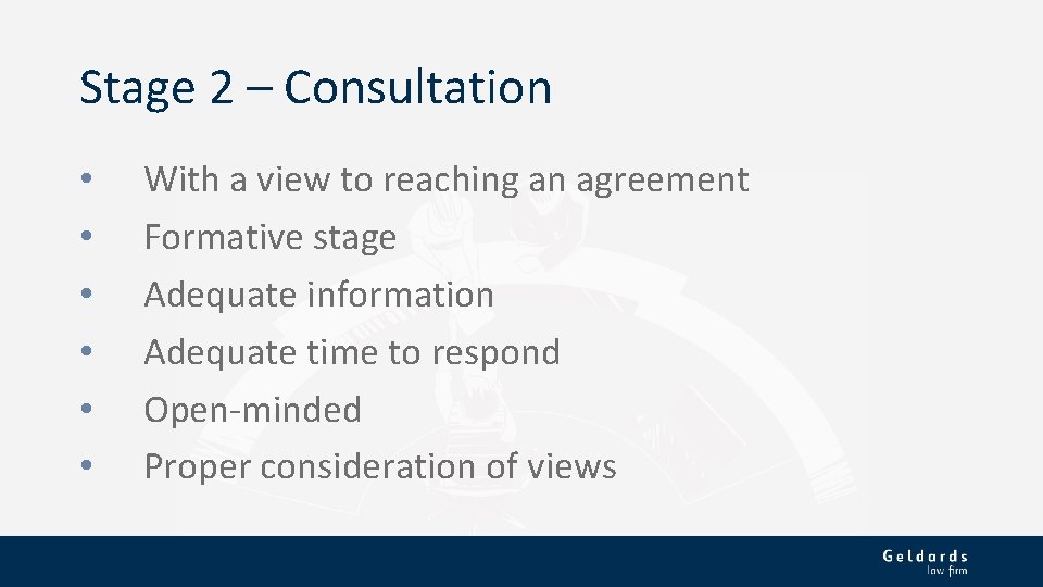 Stage 2 – Consultation • • • With a view to reaching an agreement