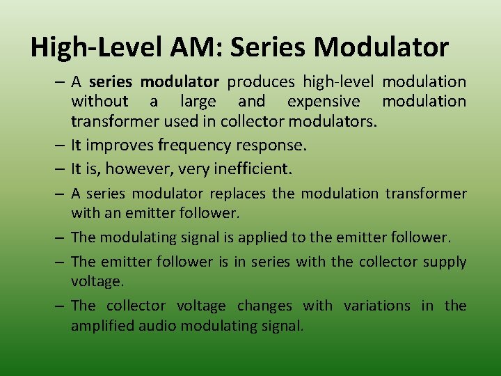 High-Level AM: Series Modulator – A series modulator produces high-level modulation without a large