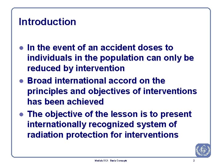 Introduction l l l In the event of an accident doses to individuals in