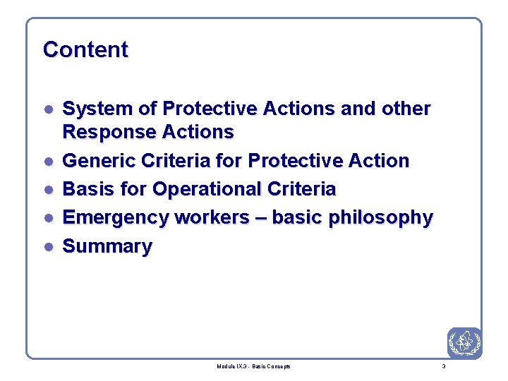 Content l l l System of Protective Actions and other Response Actions Generic Criteria