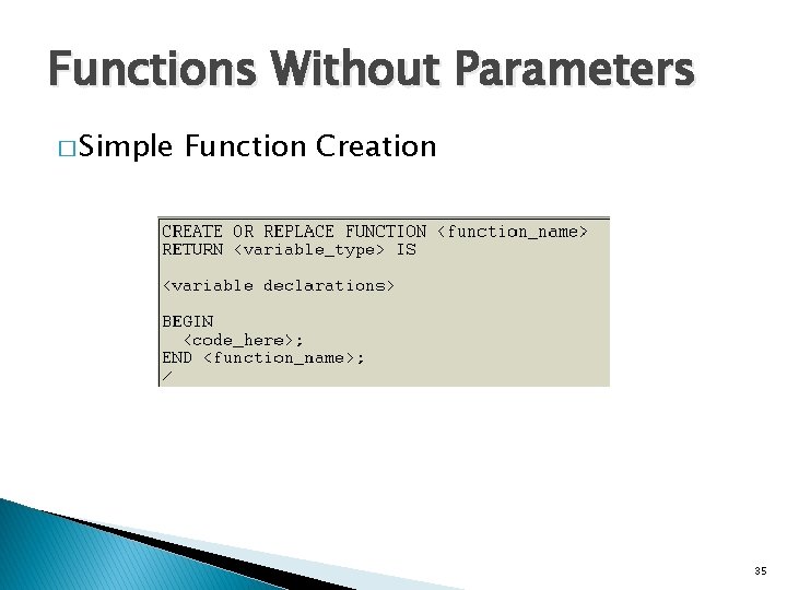 Functions Without Parameters � Simple Function Creation 35 