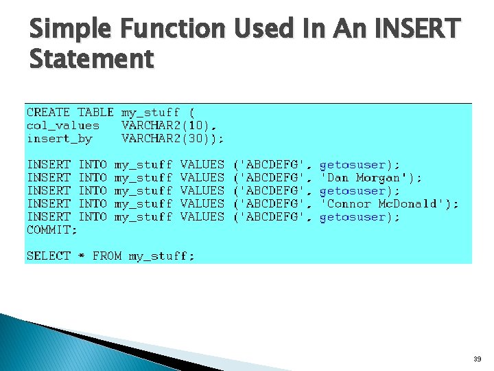 Simple Function Used In An INSERT Statement 39 