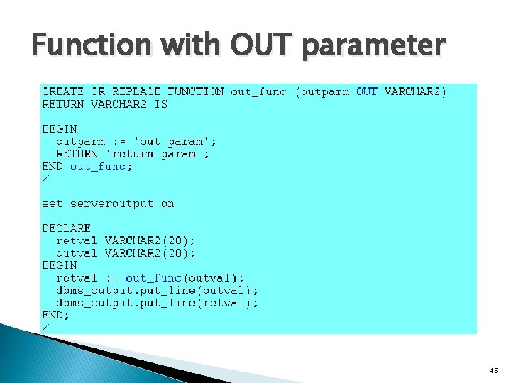 Function with OUT parameter 45 