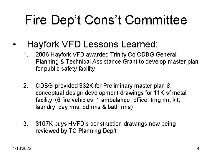Fire Dep’t Cons’t Committee • Hayfork VFD Lessons Learned: 1. 2006 -Hayfork VFD awarded