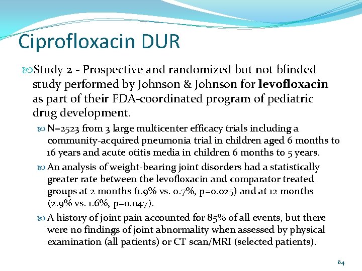 Ciprofloxacin DUR Study 2 - Prospective and randomized but not blinded study performed by