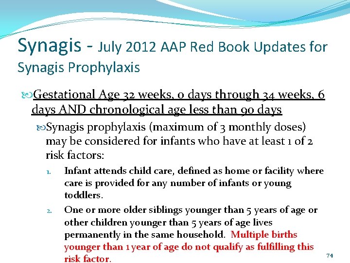 Synagis - July 2012 AAP Red Book Updates for Synagis Prophylaxis Gestational Age 32