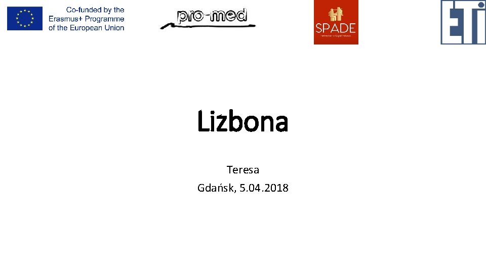Lizbona Teresa Gdańsk, 5. 04. 2018 