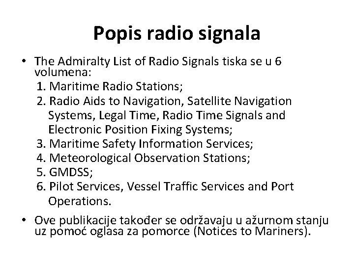 Popis radio signala • The Admiralty List of Radio Signals tiska se u 6