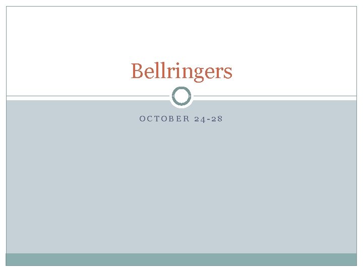 Bellringers OCTOBER 24 -28 