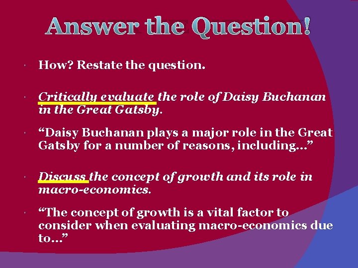 ANSWER THE QUESTION! How? Restate the question. Critically evaluate the role of Daisy Buchanan