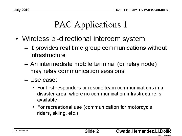 July 2012 Doc: IEEE 802. 15 -12 -0365 -00 -0008 PAC Applications 1 •
