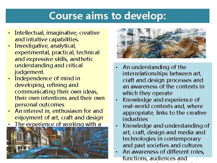 Course aims to develop: • Intellectual, imaginative, creative and intuitive capabilities. • Investigative, analytical, Course aims to develop: • Intellectual, imaginative, creative and intuitive capabilities. • Investigative, analytical,