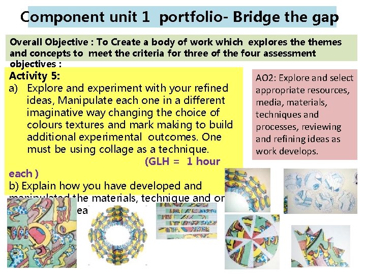 Component unit 1 portfolio- Bridge the gap Overall Objective : To Create a body Component unit 1 portfolio- Bridge the gap Overall Objective : To Create a body