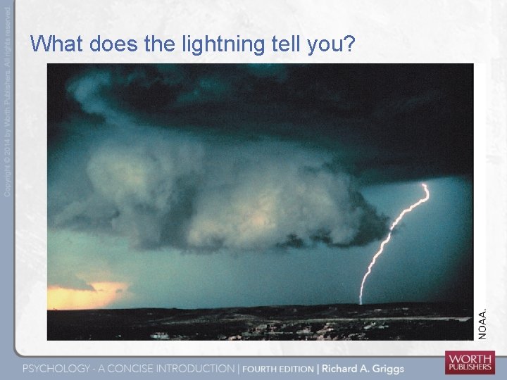 What does the lightning tell you? 