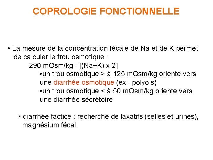 COPROLOGIE FONCTIONNELLE • La mesure de la concentration fécale de Na et de K