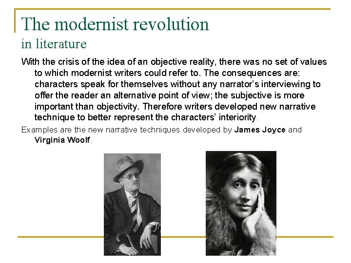 The modernist revolution in literature With the crisis of the idea of an objective