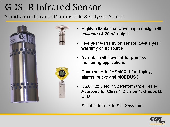 GDS-IR Infrared Sensor Stand-alone Infrared Combustible & CO 2 Gas Sensor • Highly reliable