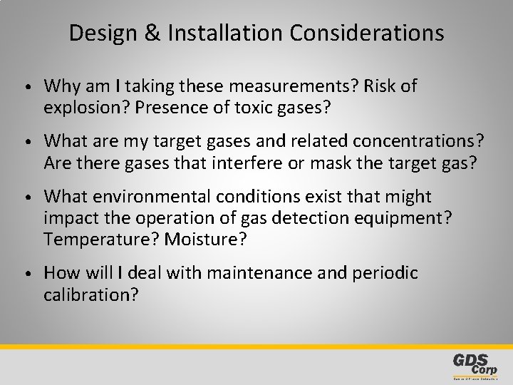 Design & Installation Considerations • Why am I taking these measurements? Risk of explosion?