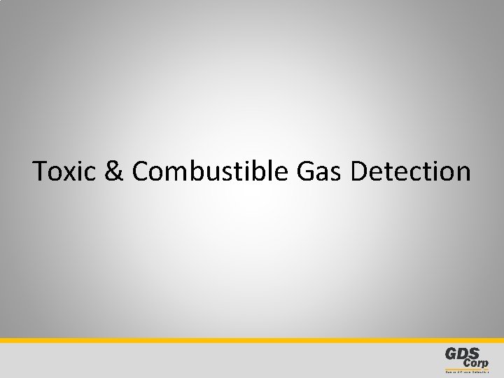 Toxic & Combustible Gas Detection 