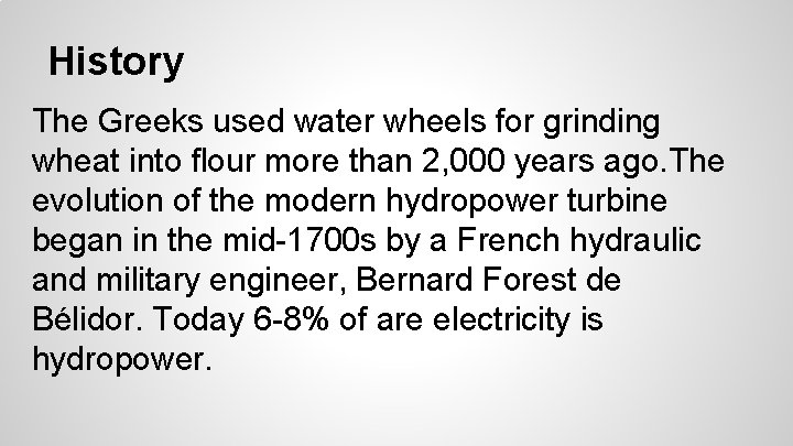 History The Greeks used water wheels for grinding wheat into flour more than 2, History The Greeks used water wheels for grinding wheat into flour more than 2,