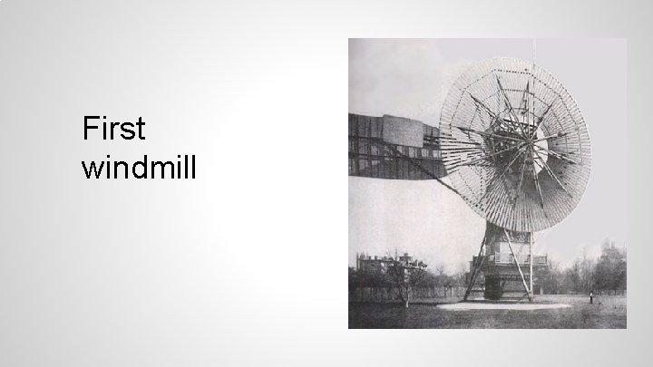 First windmill First windmill