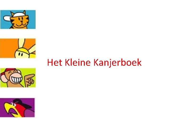 Het Kleine Kanjerboek Het Kleine Kanjerboek