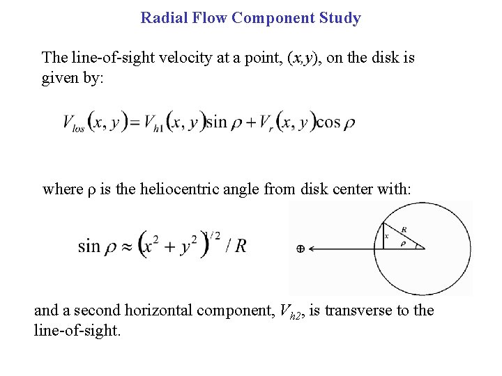 Radial Flow Component Study The line-of-sight velocity at a point, (x, y), on the