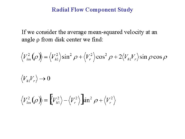 Radial Flow Component Study If we consider the average mean-squared velocity at an angle