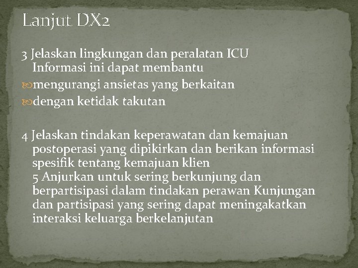 Lanjut DX 2 3 Jelaskan lingkungan dan peralatan ICU Informasi ini dapat membantu mengurangi Lanjut DX 2 3 Jelaskan lingkungan dan peralatan ICU Informasi ini dapat membantu mengurangi