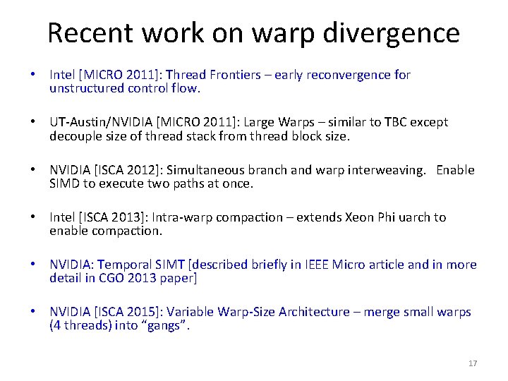 Recent work on warp divergence • Intel [MICRO 2011]: Thread Frontiers – early reconvergence